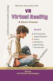 Virtual Reality: What Do I Already Know About This?: From Early Illusions to a World You Can Step Into