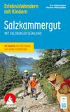 ROTHER Wanderbuch ErlebnisWandern mit Kindern Salzkammergut. 40 Touren und viele Freizeittipps