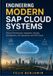 Engineering Independently Published Engineering Modern SAP Cloud Systems: Practical Architecture, Integration, Security, Development, and Operations with SAP Cloud