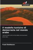 Il OmniScriptum SRL Il modello tunisino di democrazia nel mondo arabo