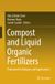 Compost Springer Nature Compost and Liquid Organic Fertilizers: Production Techniques and Applications