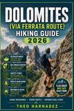 DOLOMITES Untamed Routes- Dolomites (Via Ferrata Route) Hiking Guide
