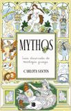 Mythos: Guía ilustrada de mitología griega / Mythos: An Illustrated Guide to Greek Mythology