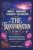 The Transformation: 4-in-1 Devotional Prayer Journal Collection for Women