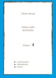 Didattica della BATTERIA Volume 4: Coordinazione, Indipendenza, Tecnica