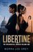 Libertine The Presidential Dossier: Volume One