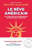 Le Rêve américain: De la Déclaration d'Indépendance aux Etats-Unis d'aujourd'hui
