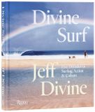 Jeff Divine Surf: Five Decades of Surfing Action and Culture (Hardcover)