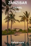 ZANZIBAR TRAVEL GUIDE