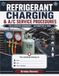 REFRIGERANT CHARGING & A/C SERVICE PROCEDURES: FIELD SERVICE WORKBOOK · AUTOMOTIVE & HVAC
