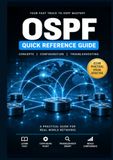 OSPF Quick Reference Guide: Concepts - LSAs - Areas - Adjacencies - Routing - Configuration - Verification - Troubleshooting