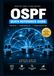OSPF Quick Reference Guide: Concepts - LSAs - Areas - Adjacencies - Routing - Configuration - Verification - Troubleshooting