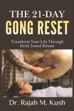 The Gong Medicine & Sound Healing Mastery-The 21-Day Gong Reset