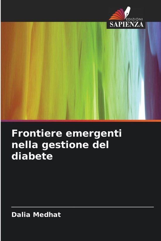 Frontiere Edizioni Sapienza Frontiere emergenti nella gestione del diabete