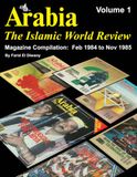 Arabia - The Islamic World Review: Magazine Compilation - Volume 1
