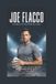 Joe Flacco: The Quiet Arm That Shook the League: How Patience, Precision, and Unshakable Belief Built an Unforgettable NFL Journey - Paperback
