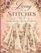 Living in Stitches Vol.3: Sewing, Upcycling, Designing, and Textile Art
