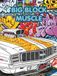 BIG BLOCK MUSCLE: Some of the greatest automobiles(vintage muscle cars) ever produced.