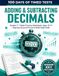 100 Days of Timed Tests: Adding & Subtracting Decimals: Grades 5-7 Math Practice Workbook, Ages 10-13 | Aligning Decimal Points & Multi-Digit Drills