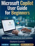 Microsoft Copilot User Guide for Beginners: Simple steps to set up and use smart assistance.