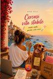 Cercasi vita stabile: anche usata, purché vista mare