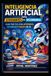 Inteligencia Libri GmbH Inteligencia Artificial para Estudiantes de Secundaria: Guía práctica para aprender IA, estudiar mejor y prepararse para el futuro tecnológico