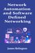 Network Automation and Software-Defined Networking (SDN)