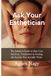 Ask Your Esthetician: The Insider's Guide to Skin Care Services, Treatments & Getting the Results You Actually Want