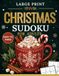 Christmas Sudoku for Adults: 100 Puzzles from Easy to Hard with Solutions for Relaxation, also for Seniors