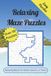 Relaxing Maze Puzzle Book: Enjoyment for Adults, Seniors, and Teens | Unwind, Rest, and Gently Focus | 6x9 Inches, 110 pages | 50+ Maxes with Solutions