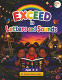 EXCEED in Letters and Sounds: A Fun First Step to Reading!