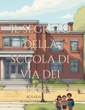 IL SEGRETO DELLA SCUOLA DI VIA DEI TIGLI