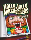 Holly Jolly Nutcrackers Vol. 2: More Festive Faces for Coloring