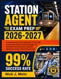 Station Agent Exam Prep 2026-2027