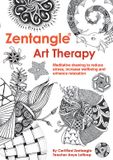 Zentangle® Guild Of Master Craftsman Publications Ltd Zentangle Art Therapy