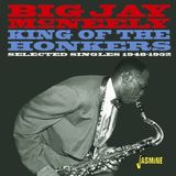 Music&Words Big Jay McNeely - King Of The Honkers. Selected Singles 1948-1952 (CD)