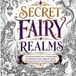 Secret Fairy Realms Adult Coloring Book