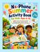 No-Phone Summer Activity Book for Kids Ages 6–10: 120+ Screen-Free Games, Puzzles, Drawing Prompts, Outdoor Missions, Crafts & Boredom Busters for a Fun Summer
