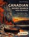 Canadian Word Search Book for Adults: From Sea to Sea — 140 Large Print Puzzles, 2,100 Words Across Hockey, Maple Syrup, Rockies, Indigenous Heritage, and the Heart of Canada