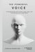 THE POWERFUL VOICE: A Complete Master Plan to Build a Clean, Deep, and Commanding Voice in Eight Weeks
