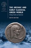The Cambridge University Press Guides to the Coinage of the Ancient World-The Archaic and Early Classical Greek World Paperback