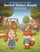 Sorrel Makes Room: Starring Tucker and the friends of Acorn Hollow