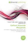 Gallium OmniScriptum SRL Gallium Arsenide Phosphide: Semiconductor, Gallium arsenide, Gallium phosphide, Light-emitting diode, Heterojunction, Doping (semiconductor), Nitrogen Paperback