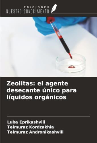 Zeolitas: OmniScriptum SRL Zeolitas: el agente desecante único para líquidos orgánicos Paperback