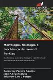 Morfologia, Edizioni Sapienza Morfologia, fisiologia e biochimica dei semi di Parkias