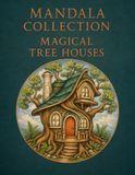 MANDALA COLLECTION: MAGICAL TREE HOUSES