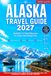 Alaska Travel Guide 2027