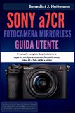 SONY a7CR FOTOCAMERA MIRRORLESS GUIDA UTENTE