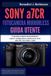 SONY a7CR FOTOCAMERA MIRRORLESS GUIDA UTENTE