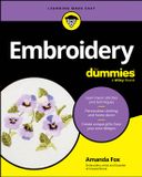 Embroidery For Dummies Embroidery For Dummies